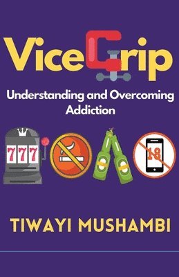 Tiwayi Mushambi - Vice Grip, Häftad