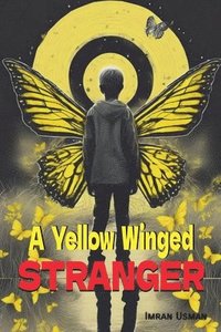 bokomslag A Yellow Winged Stranger