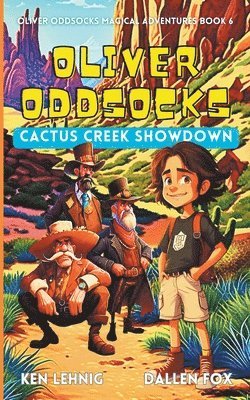 Oliver Oddsocks Cactus Creek Showdown 1