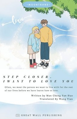 Man Cheng Yan Huo - Step Closer, I Want to Love You, Häftad