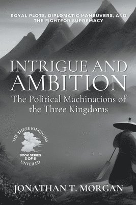 Intrigue and Ambition 1