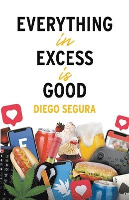 Everything in Excess Is Good 1