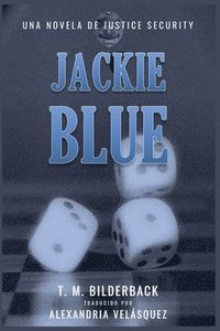 bokomslag Jackie Blue - Una Novela De Justice Security