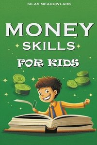 bokomslag Money Skills For Kids