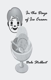 bokomslag In the Days of Ice Cream