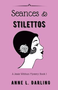 bokomslag Seances & Stilettos