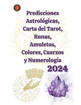 Predicciones Astrolgicas, Carta del Tarot, Runas, Amuletos, Colores, Cuarzos y Numerologa 2024 1