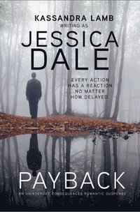 bokomslag Payback, An Unintended Consequences Romantic Suspense