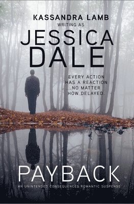 Payback, An Unintended Consequences Romantic Suspense