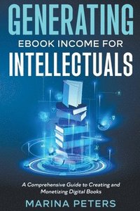 bokomslag Generating eBook Income for Intellectuals