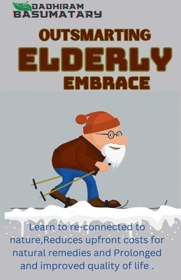 bokomslag Outsmarting Elderly Embrace