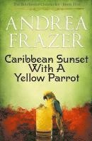 bokomslag Caribbean Sunset with a Yellow Parrot