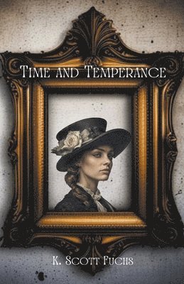 Time and Temperance 1