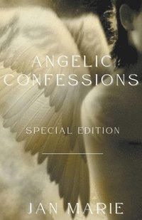 bokomslag Angelic Confessions