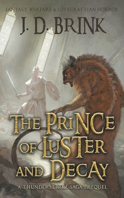 The Prince of Luster and Decay 1