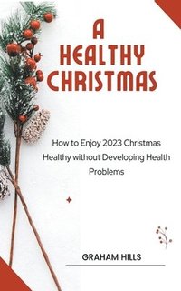 bokomslag A Healthy Christmas