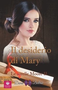 bokomslag Il desiderio di Mary