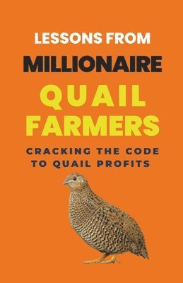 Lady Rachael - Lessons From Millionaire Quail Farmers, Häftad