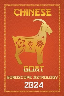 bokomslag Goat Chinese Horoscope 2024