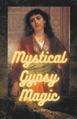 bokomslag Mystical Gypsy Magic