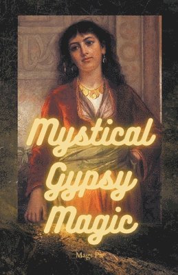 Mystical Gypsy Magic