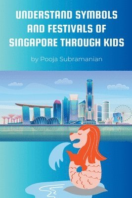 Understand Symbols and Festivals of Singapore through Kids 1