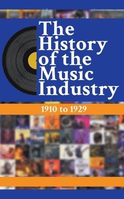 The History Of The Music Industry 1