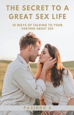 bokomslag Secret to a Great Sex Life