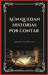 bokomslag An quedan historias por contar