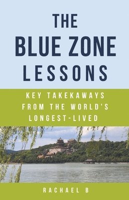 Rachael B - Blue Zone Lessons, Häftad