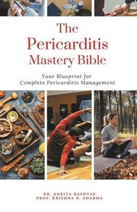 bokomslag The Pericarditis Mastery Bible