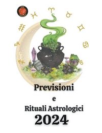 bokomslag Previsioni e Rituali Astrologici 2024