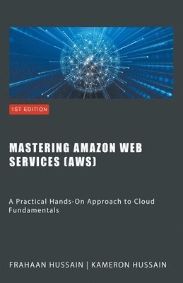 Mastering Amazon Web Services (AWS) 1