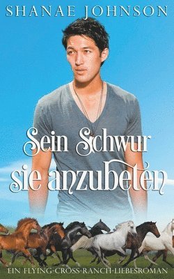 Sein Schwur, sie anzubeten 1