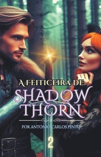 bokomslag A Feiticeira de Shadowthorn