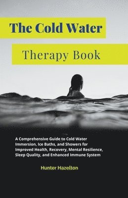 The Cold Water Therapy Book 1