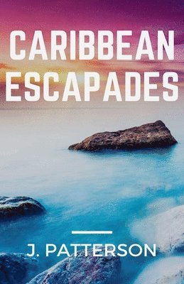 Caribbean Escapades 1