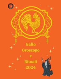 bokomslag Gallo Oroscopo e Rituali 2024