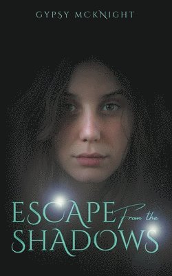 Escape from the Shadows