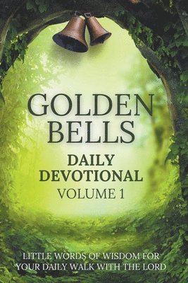 Brian Johnston, Andy McIlree, Martin Jones - Golden Bells Daily Devotional Volume 1, Häftad