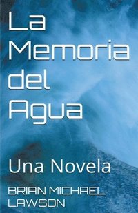 bokomslag La Memoria del Agua