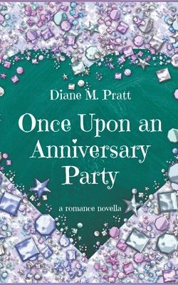 Diane M Pratt, Diane M. Pratt - Once Upon an Anniversary Party, Häftad