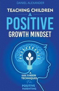 bokomslag Teaching Children a Positive Growth Mindset