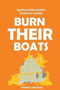 bokomslag Burn Their Boats