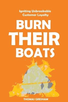 Thomas Gresham - Burn Their Boats, Häftad