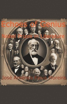 Echoes of Genius Nobel Prizes in Literature 1