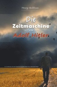 bokomslag Die Zeitmaschine von Adolf Hitler