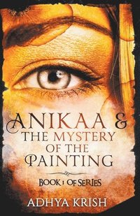 bokomslag Anikaa & The Mystery of the Painting