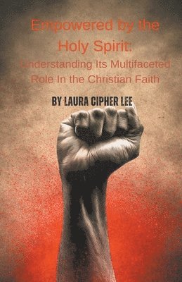 Lauxon, Laura Lee, lauxon - Empowered by the Holy Spirit, Häftad