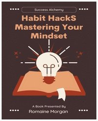 bokomslag Habit Hacks (Mastering Your Mindset)
